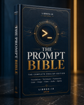 The Prompt Bible