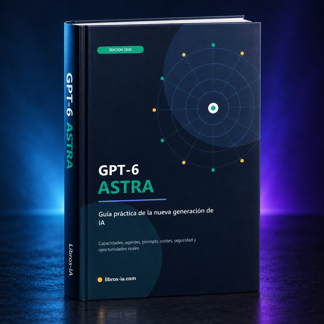 GPT-6 Astra: guía práctica de la nueva generación de IA. Mockup del ebook digital de Libros-IA.
